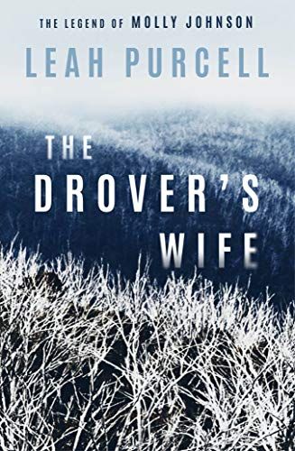 The Drover's Wife: The Legend Of Molly Johnson.