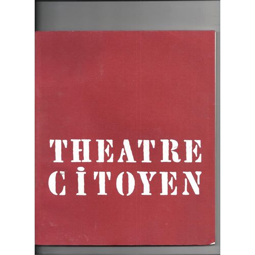Théâtre Citoyen - Du Théâtre Du Peuple Au Théâtre Du Soleil