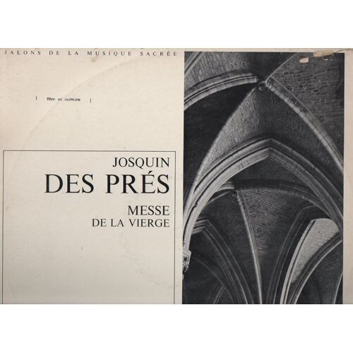 Josquin Des Prés Messe De La Vierge (The Dessoff Choirs Sous La Direction De Paul Boepple