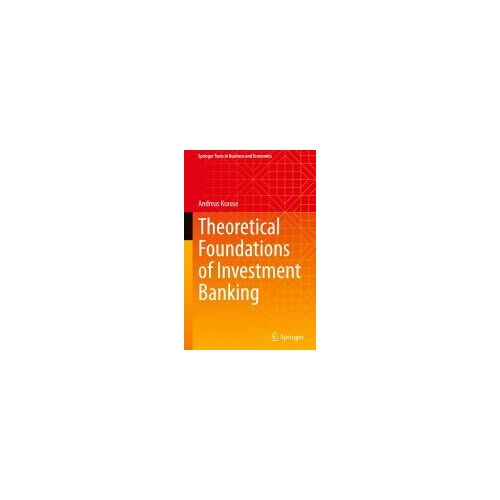 Theoretical Foundations Of Investment Banking