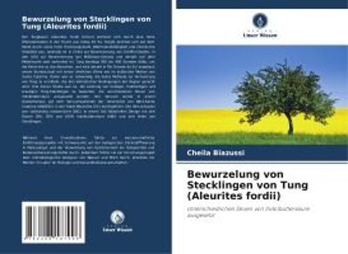 Bewurzelung Von Stecklingen Von Tung (Aleurites Fordii)
