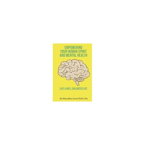 Empowering Your Human Spirit And Mental Health