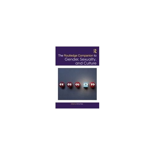 The Routledge Companion To Gender, Sexuality And Culture
