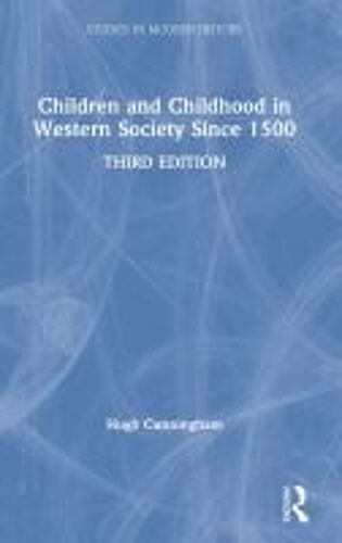 Children And Childhood In Western Society Since 1500