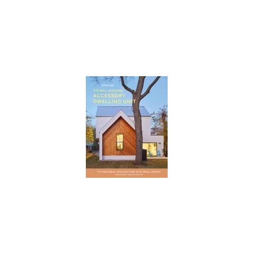 The Well-Designed Accessory Dwelling Unit