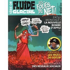 Fluide Glacial Série Or Hors-Série N° 52 : Les Folies Du Net!