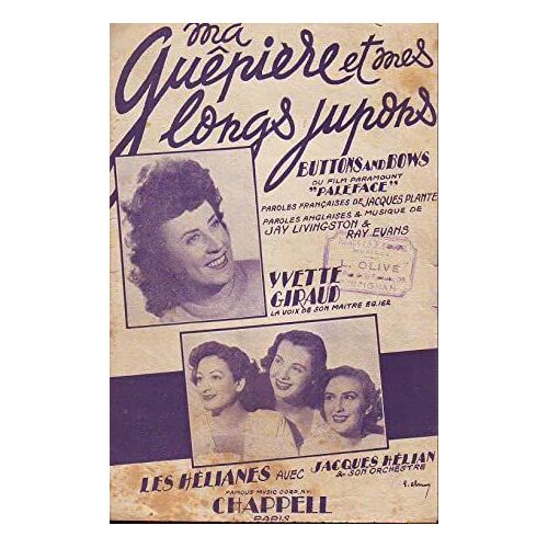 Ma Guêpière Et Mes Longs Jupons - (Butoons And Bows Du Film Paleface) : Paroles Française De Jacques Plante, Paroles Anglaises Et Musique De Jay Livingston Et Ray Evans, Enregistrée Par Yvette Giraud,