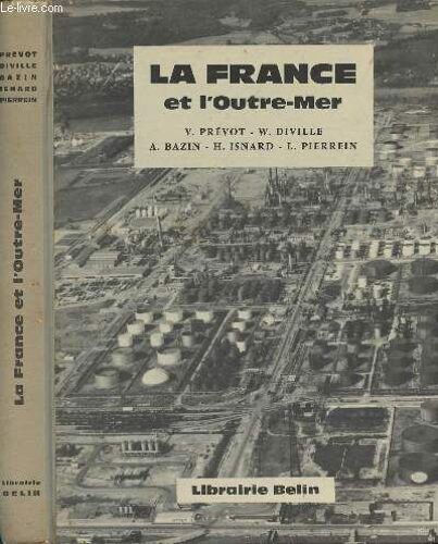 La France Et L Outre-Mer - Les Pays De La Communauté D Expression Française - Classes De Première, Classes Préparatoires Aux Grandes Ecoles, Propédeutique