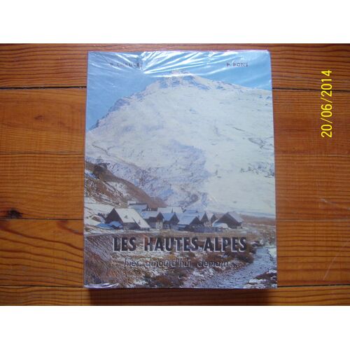 Les Hautes-Alpes Hier, Aujourd'hui, Demain
