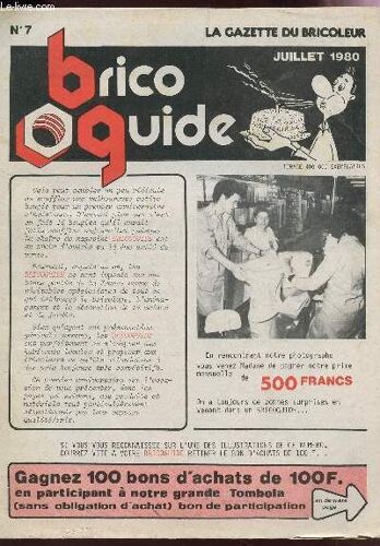 Brico-Guide / N°7 - Juillet 1980 - La Gazette Du Bricoleur.