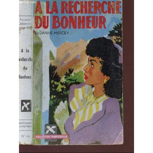 A La Recherche Du Bonheur / Collection  Tourterelle.