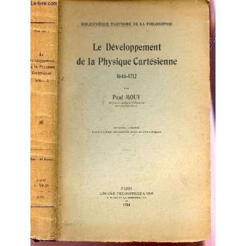 Le Developpement De La Physique Cartesienne - 1646-1712 /