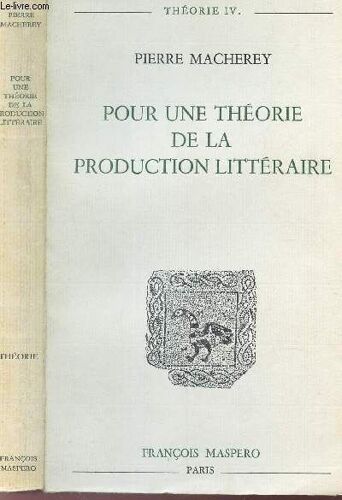 Pour Une Theorie De La Production Litteraire / Collection Theorie Iv.
