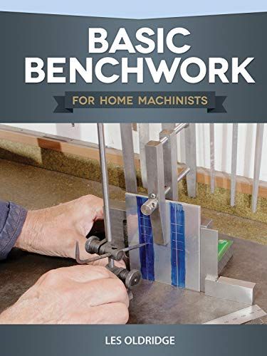 Basic Benchwork For Home Machinists