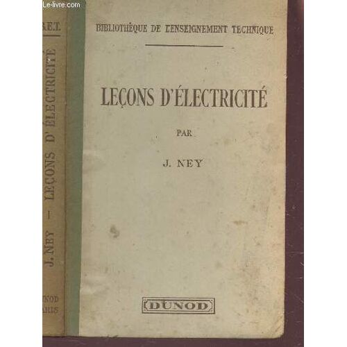 Lecons D'electricite / Collection Bibliotheque De L'enseignement Technique.