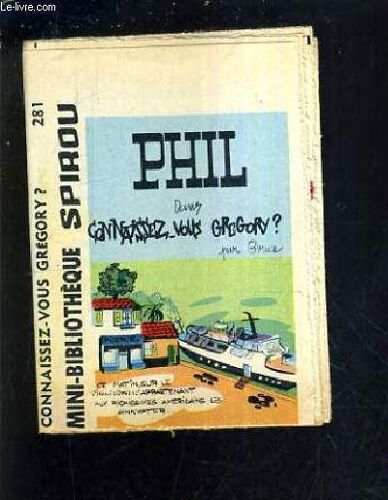 Phil Dans Connaissez Vous Gregory ? - Mini Bibliotheque Spirou N°281.