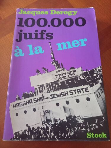 100.000 Juifs À La Mer ( Dédicace / Envoi De Jacques Derogy)