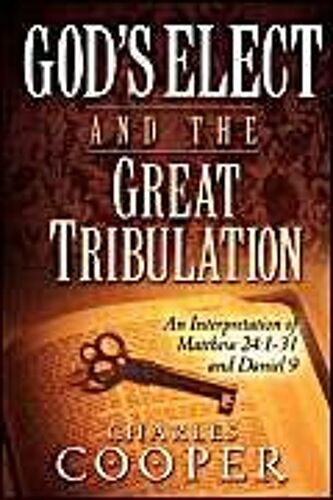 Gods Elect & The Grt Tribulati