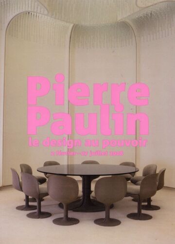 Carton D'invitation De L'exposition De Pierre Paulin "Le Design Au Pouvoir" Organisée À La Galerie Des Gobelins Le 1er Février 2008