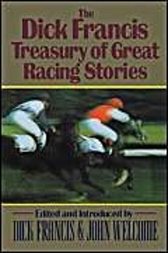 The Dick Francis Treasury Of Great Racing Stories