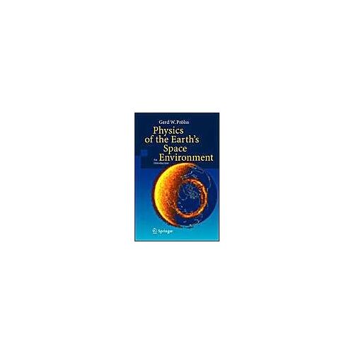 Physics Of The Earth's Space Environment