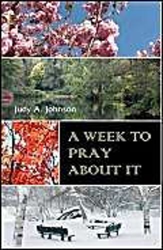 A Week To Pray About It