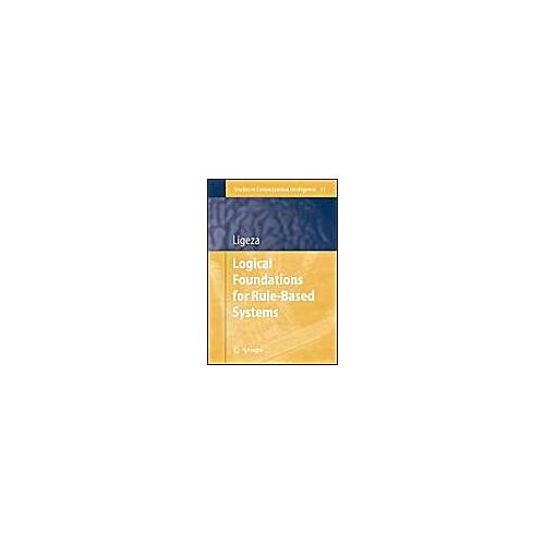 Logical Foundations For Rule-Based Systems Studies In Computational Intelligence Studies In Computational Intelligence
