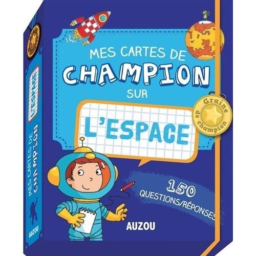 Mes Cartes De Champion Sur L'espace - 150 Questions/Réponses