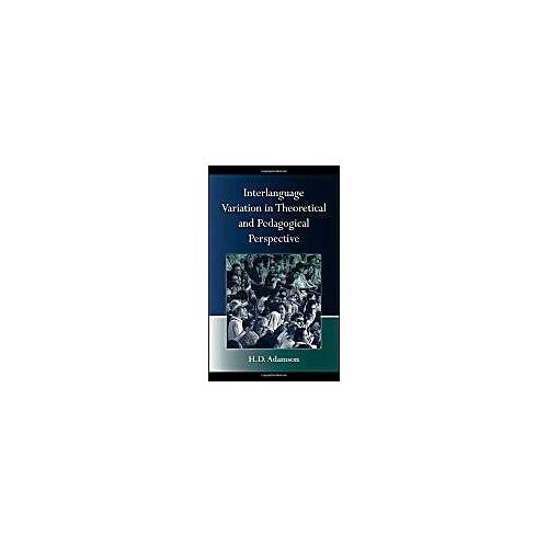 Interlanguage Variation In Theoretical And Pedagogical Perspective
