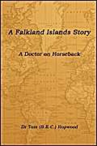 A Falkland Islands Story A Doctor On Horseback