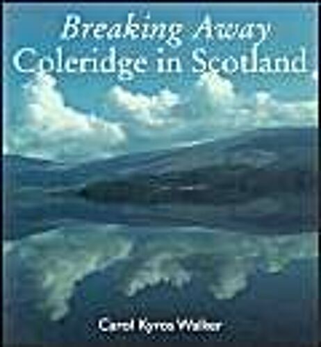 Breaking Away - Coleridge In Scotland