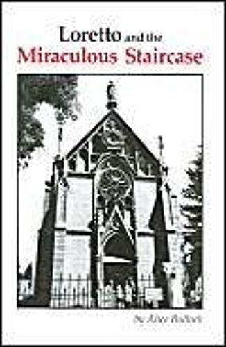 Loretto And The Miraculous Staircase