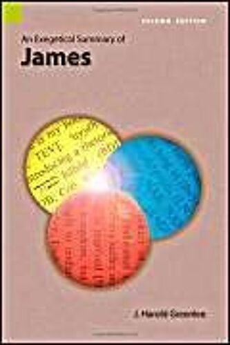 An Exegetical Summary Of James, 2nd Edition