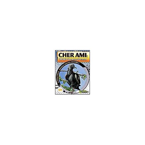 Cher Ami: Wwi Homing Pigeon