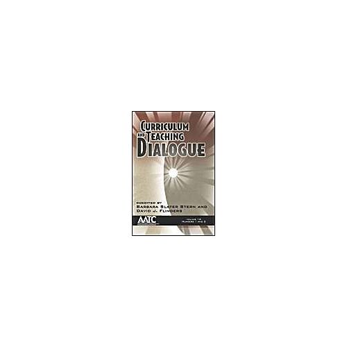 Curriculum And Teaching Dialogue Volume 12 Numbers 1 & 2 (Pb)
