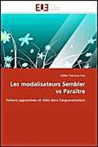 Les Modalisateurs Sembler Vs Paraître