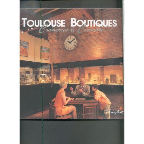Toulouse Boutiques - N° 3 - Toulouse Boutiques - Commerces De Caractère