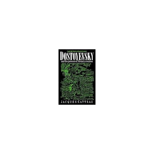 Dostoyevsky And The Process Of Literary Creation