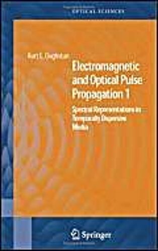 Electromagnetic And Optical Pulse Propagation 1 : Spectral Representations In Temporally Dispersive Media
