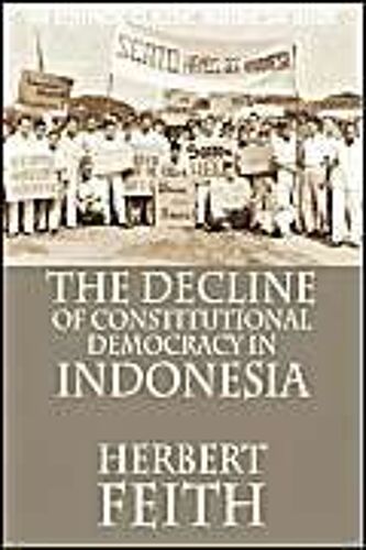 The Decline Of Constitutional Democracy In Indonesia