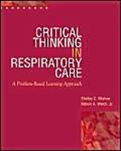 Critical Thinking In Respiratory Care
