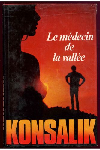 Le Médecin De La Vallée / Konsalik / Réf3629