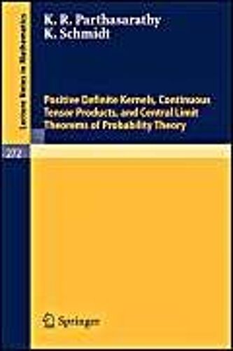 Positive Definite Kernels, Continuous Tensor Products, And Central Limit Theorems Of Probability Theory