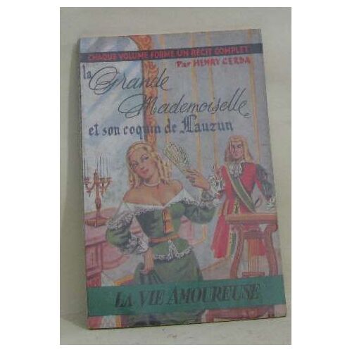 La Grande Mademoiselle Et Son Coquin De Lauzun
