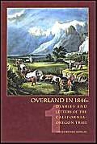 Overland In 1846, Volume 1