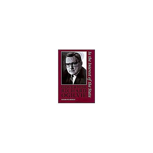 Governor Richard Ogilvie: In The Interest Of The State