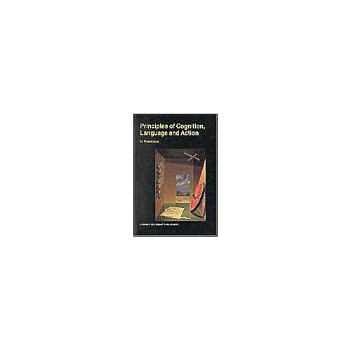 Principles Of Cognition, Language And Action