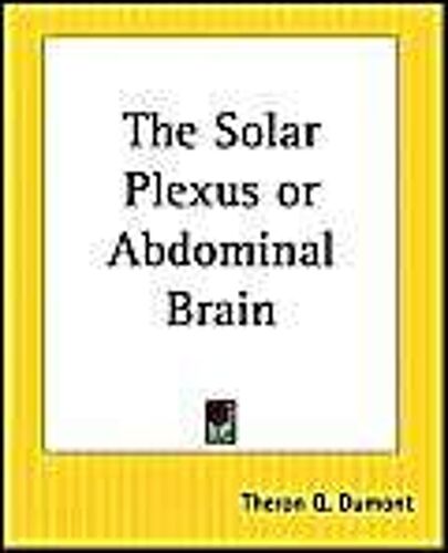 The Solar Plexus Or Abdominal Brain