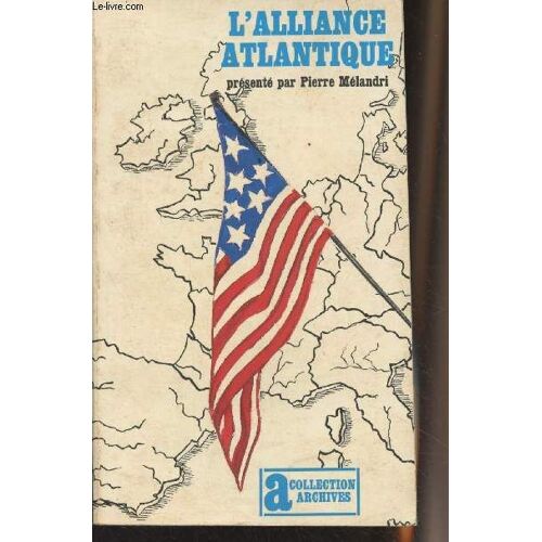 L Alliance Atlantique - Collection Archives N°77