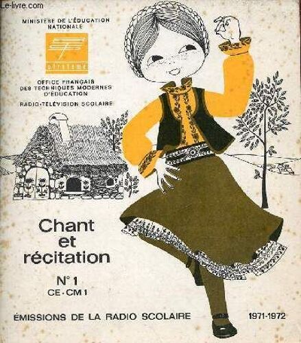 Recueil De Chants Et De Textes De Récitation Livret N°1 Ce-Cm1 - Emissions De La Radio Scolaire 1971-1972.
